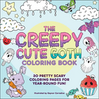 The Creepy Cute Goth Coloring Book: 30 Pretty Scary Coloring Pages for Year-Round Fun! - Paperback
